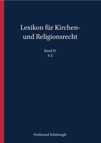 Lexikon fuer Kirchen- und Religionsrecht. Bd. 4