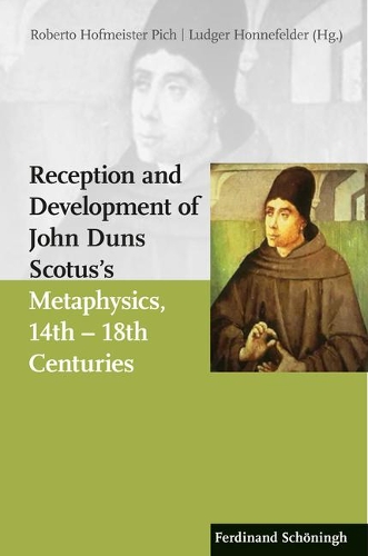 Reception and Development of John Duns Scotus's Metaphysics, 14th - 18th Centuries.