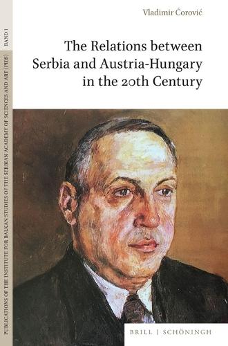 The Relations between Serbia and Austria-Hungary in the 20th Century.