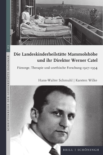 Die Landeskinderheilstaette Mammolshoehe und ihr Direktor Werner Catel