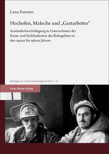 Hochofen, Maloche und "Gastarbeiter"