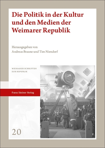 Die Politik in der Kultur und den Medien der Weimarer Republik.