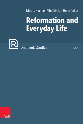 Reformation and Everyday Life.