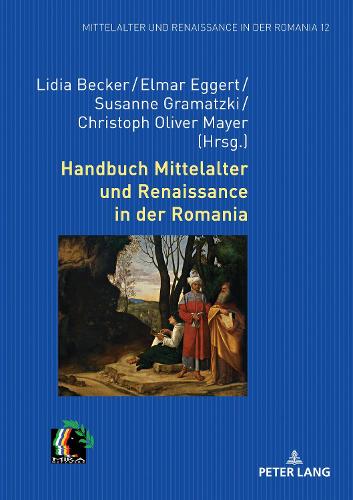 Handbuch Mittelalter und Renaissance in der Romania.