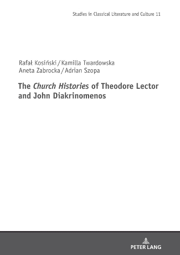 The Church Histories of Theodore Lector and John Diakrinomenos.