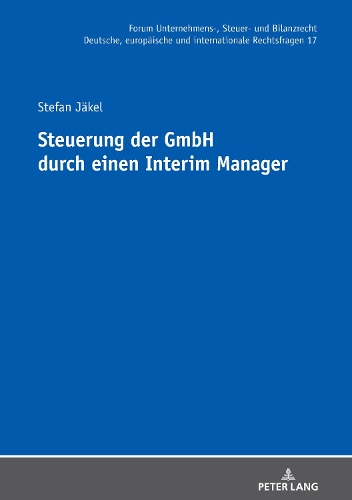 Steuerung der GmbH durch einen Interim Manager.