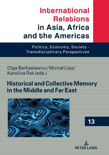 Historical and Collective Memory in the Middle and Far East.