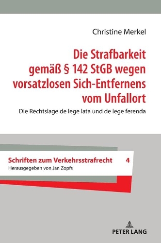 Die Strafbarkeit gemäß § 142 StGB wegen vorsatzlosen Sich-Entfernens vom Unfallort