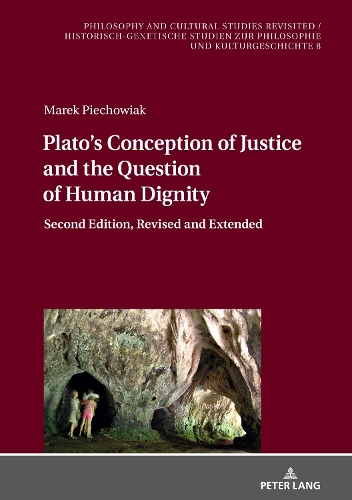 Plato's Conception of Justice and the Question of Human Dignity.
