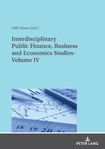 Interdisciplinary Public Finance, Business and Economics Studies. Volume IV.