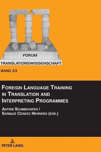 Foreign Language Training in Translation and Interpreting Programmes.