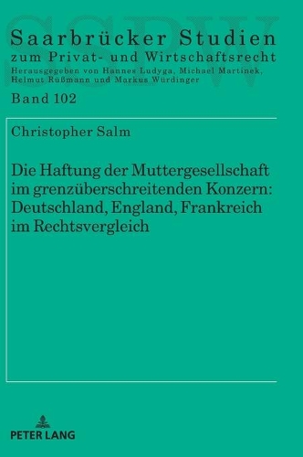 Die Haftung der Muttergesellschaft im grenzüberschreitenden Konzern