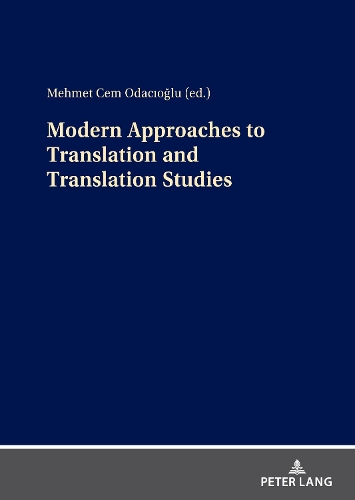 Modern Approaches to Translation and Translation Studies.