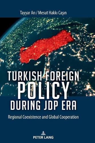 Turkish Foreign Policy during JDP Era