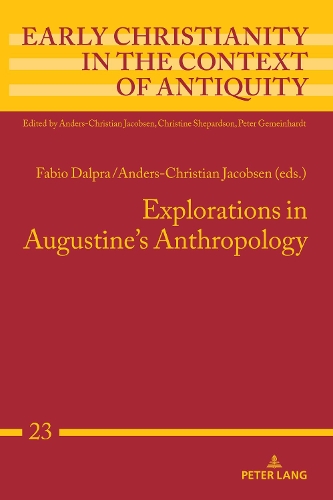 Explorations in Augustine's Anthropology.