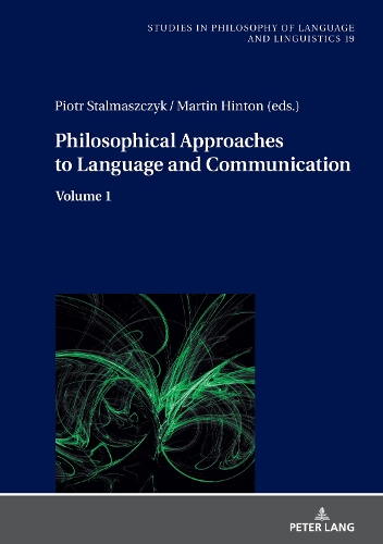 Philosophical Approaches to Language and Communication. Volume 1.
