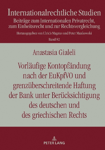 Vorläufige Kontopfändung nach der EuKpfVO und grenzüberschreitende Haftung der Bank unter Berücksichtigung des deutschen und des griechischen Rechts.