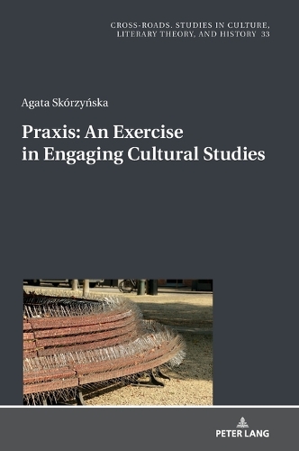 Praxis. An Exercise in Engaging Cultural Studies.
