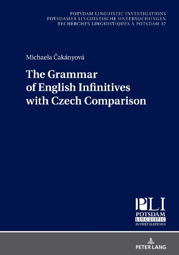 The Grammar of English Infinitives with Czech Comparison.