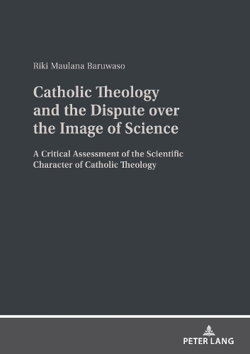 Catholic Theology and the Dispute over the Image of Science