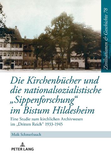Die Kirchenbücher und die nationalsozialistische "Sippenforschung" im Bistum Hildesheim