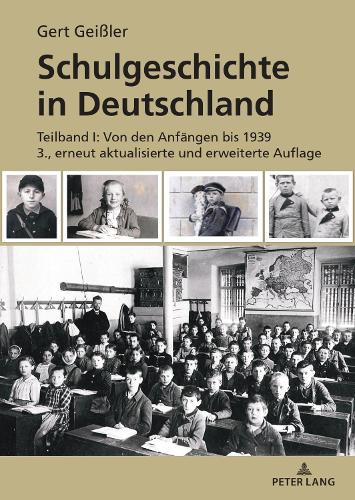 Schulgeschichte in Deutschland. Teilband I