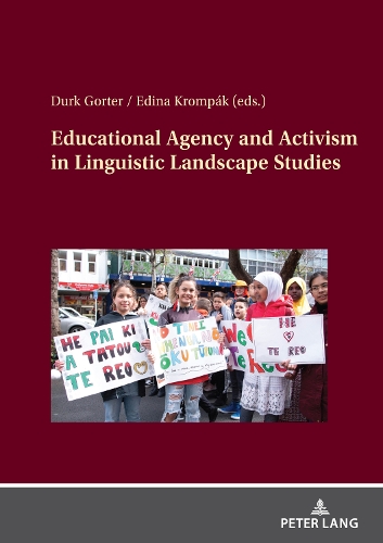 Educational Agency and Activism in Linguistic Landscape Studies.