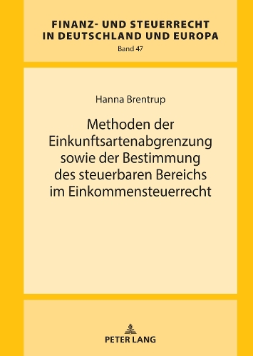 Methoden der Einkunftsartenabgrenzung sowie der Bestimmung des steuerbaren Bereichs im Einkommensteuerrecht.
