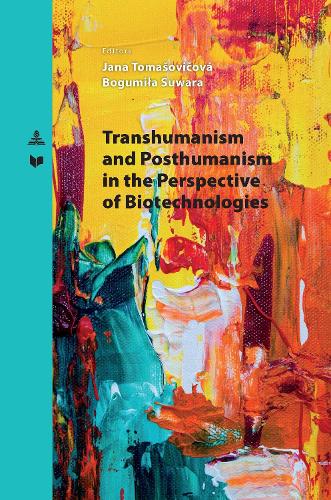 Transhumanism and Posthumanism in the Perspective of Biotechnologies.
