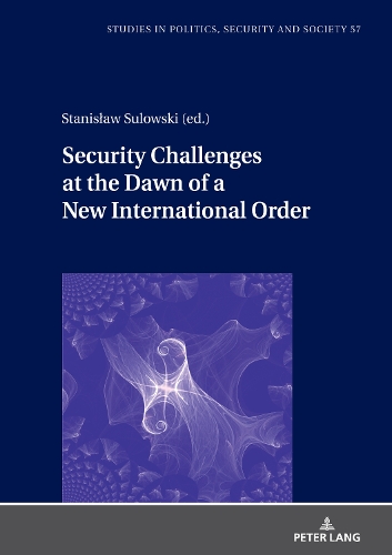 Security Challenges at the Dawn of a New International Order.