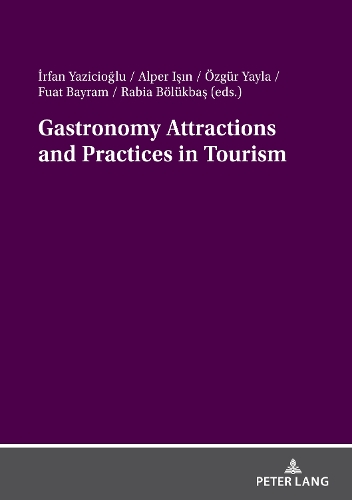 Gastronomy Attractions and Practices in Tourism.