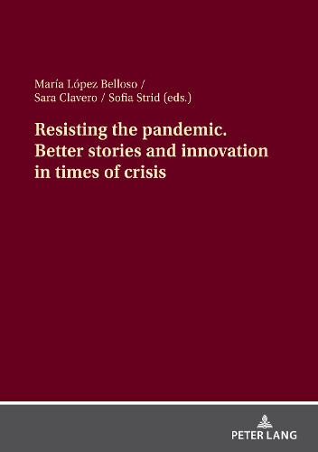 Resisting the pandemic. Better stories and innovation in times of crisis.