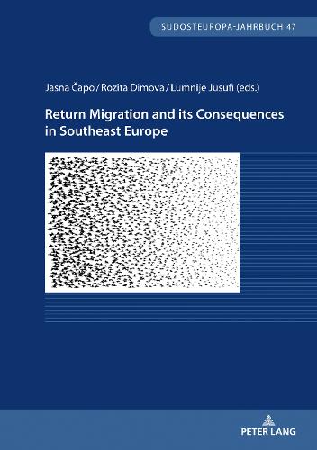 Return Migration and its Consequences in Southeast Europe.