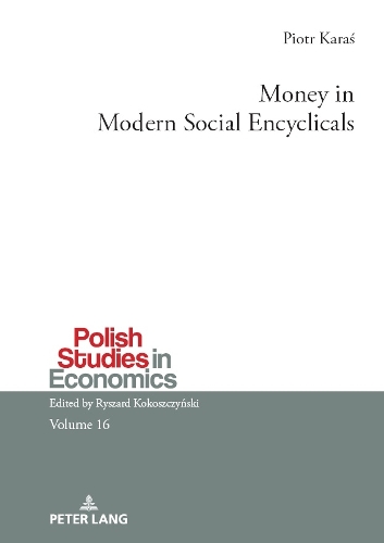 Money in Modern Social Encyclicals.