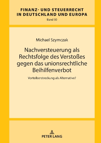 Nachversteuerung als Rechtsfolge des Verstoßes gegen das unionsrechtliche Beihilfenverbot