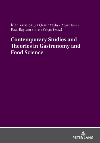 Contemporary Studies and Theories in Gastronomy and Food Science.