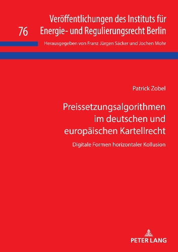 Preissetzungsalgorithmen im deutschen und europäischen Kartellrecht