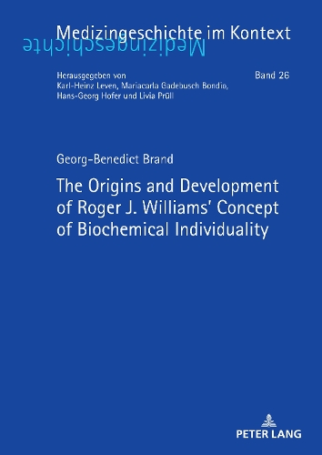 The Origins and Development of Roger J. Williams' Concept of Biochemical Individuality.