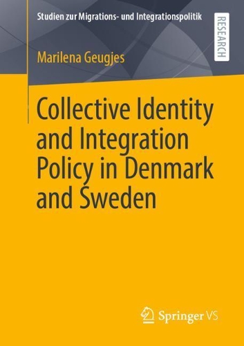 Collective Identity and Integration Policy in Denmark and Sweden.