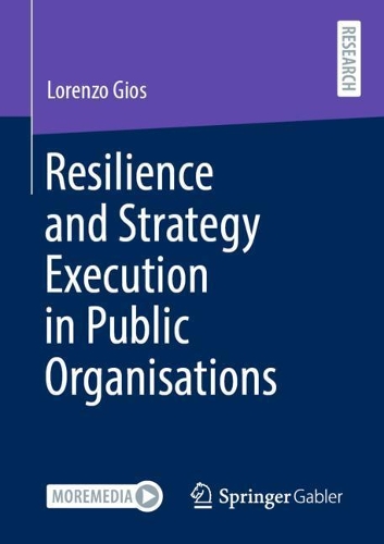 Resilience and Strategy Execution in Public Organisations.