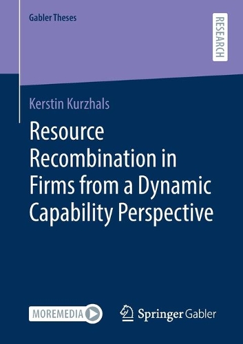 Resource Recombination in Firms from a Dynamic Capability Perspective.