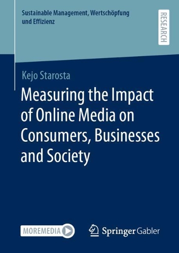 Measuring the Impact of Online Media on Consumers, Businesses and Society.