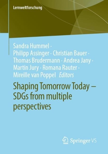 Shaping Tomorrow Today - SDGs from Multiple Perspectives.