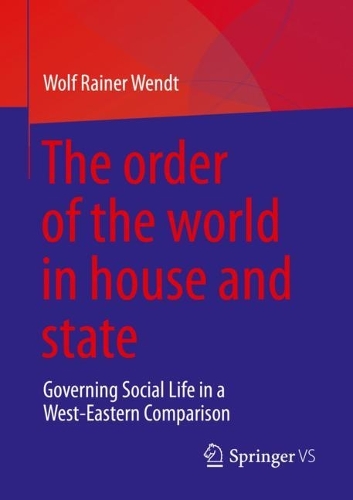 The Order of the World in House and State