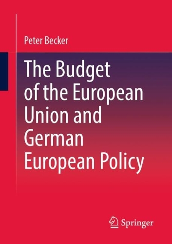 The Budget of the European Union and German European Policy.