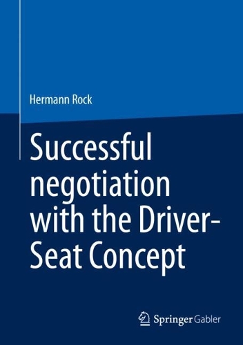 Successful negotiation with the driver seat concept.