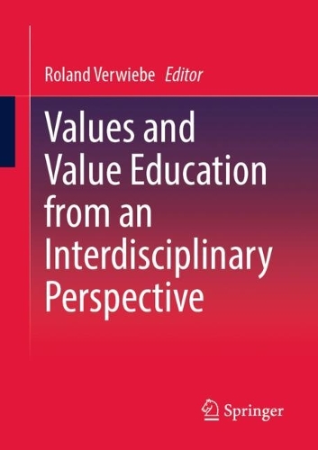 Values and Value Education from an Interdisciplinary Perspective.