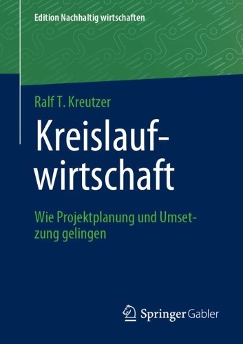 Kreislaufwirtschaft: Wie Projektplanung und Umsetzung gelingen.