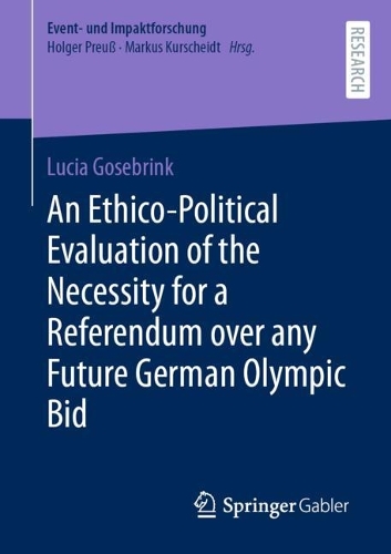 An Ethico-Political Evaluation of the Necessity for a Referendum over any Future German Olympic Bid.