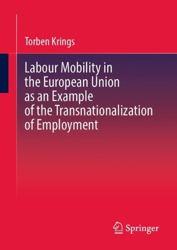 Labour Mobility in the European Union as an Example of the Transnationalization of Employment.